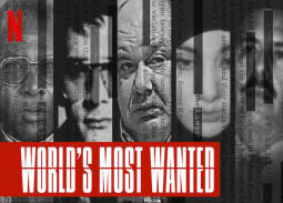 World’s Most Wanted... قصص أخطر 5 مجرمين عالميين هاربين في سلسلة وثائقية على Netflix